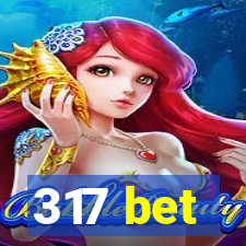 317 bet